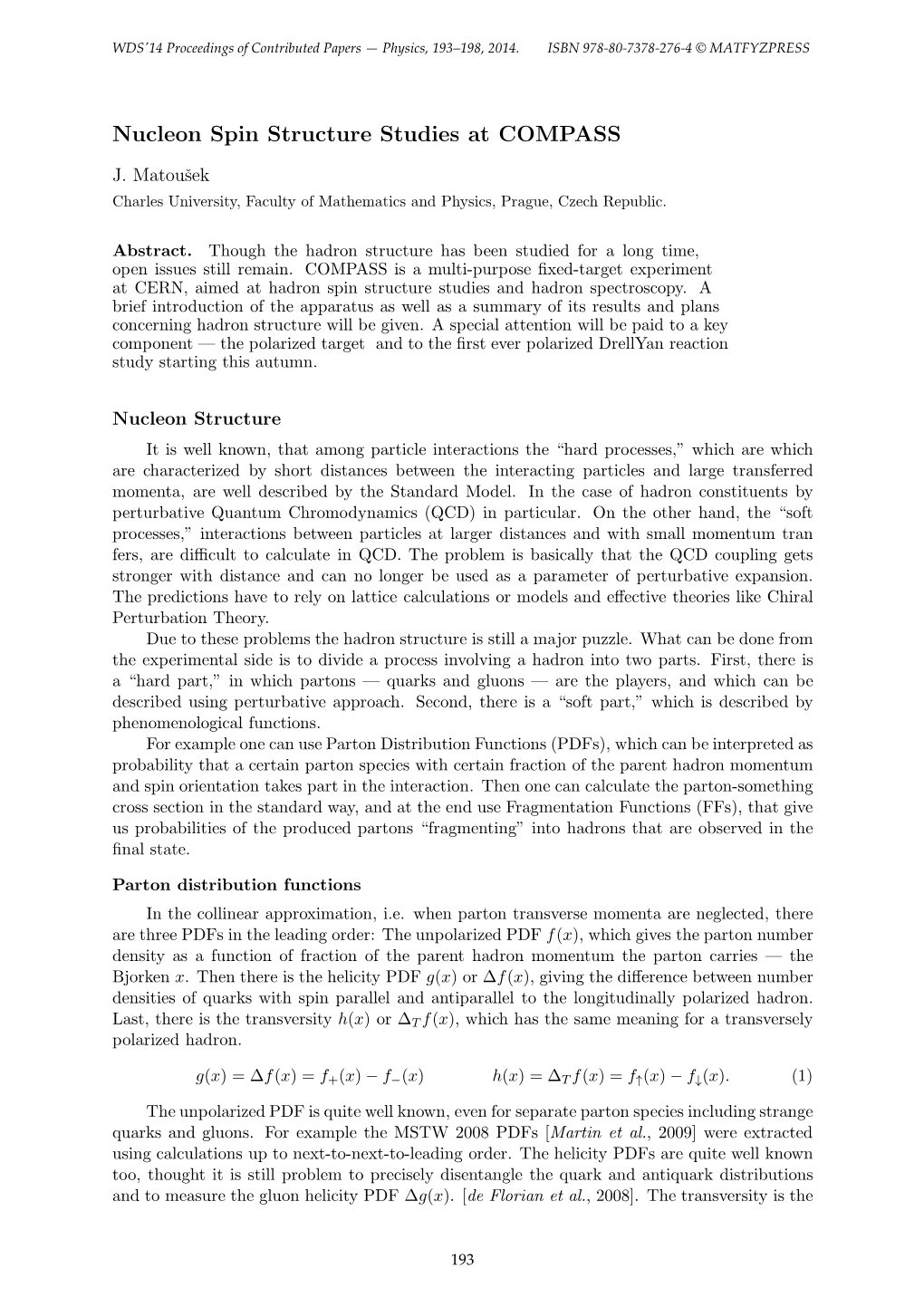 Nucleon Spin Structure Studies at COMPASS