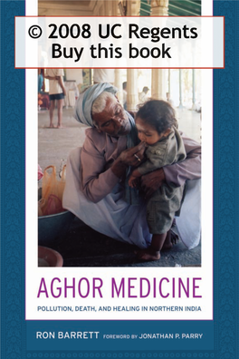 Aghor Medicine : Pollution, Death, and Healing in Northern India / Ron Barrett ; Foreword by Jonathan P