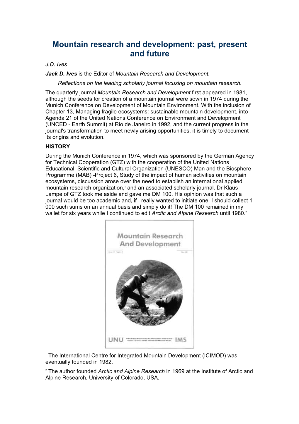 Mountain Research and Development: Past, Present and Future J.D