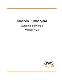 Amazon Lumberyard Guide De Bienvenue Version 1.24 Amazon Lumberyard Guide De Bienvenue