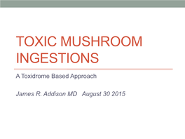 Toxic Mushroom Ingestions