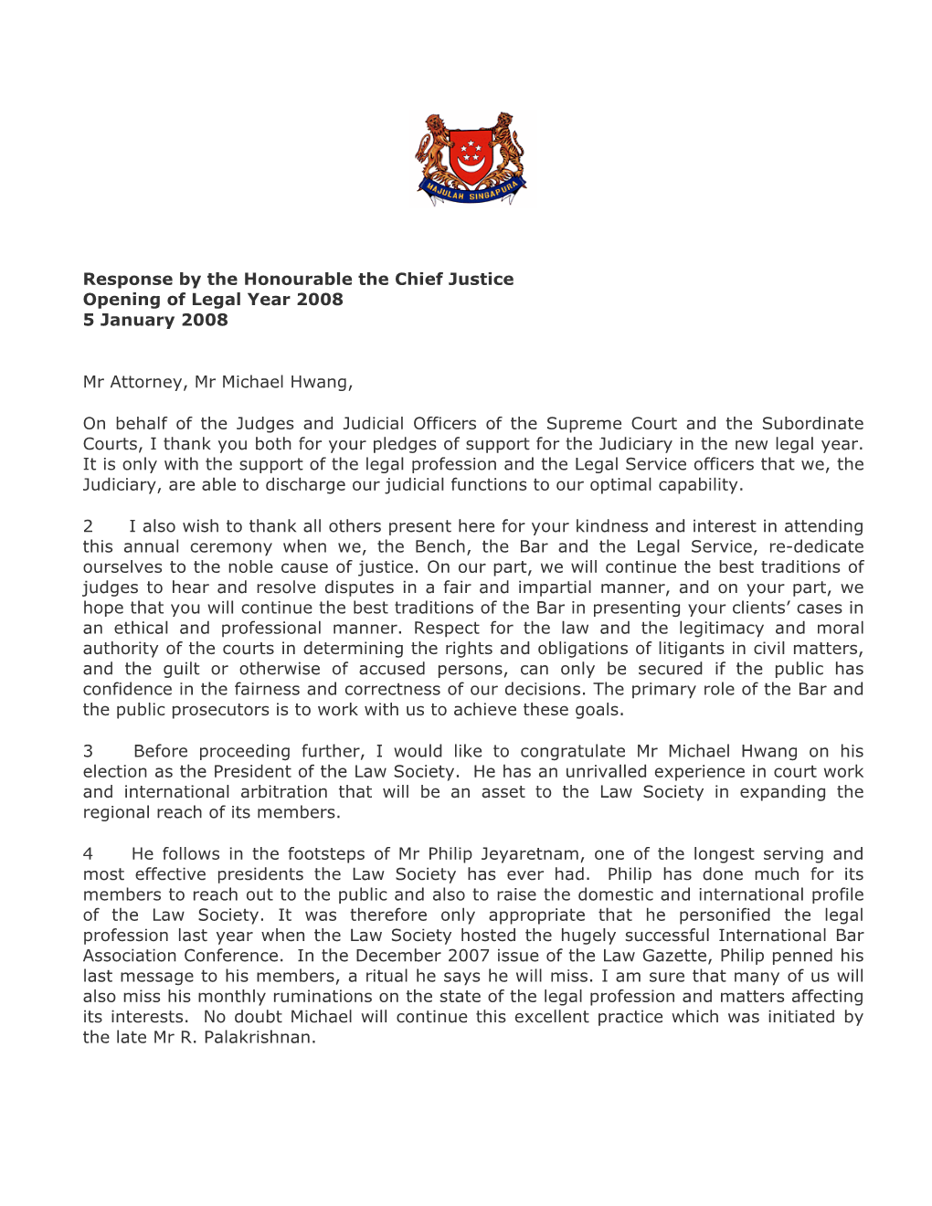 Response by the Honourable the Chief Justice Opening of Legal Year 2008 5 January 2008