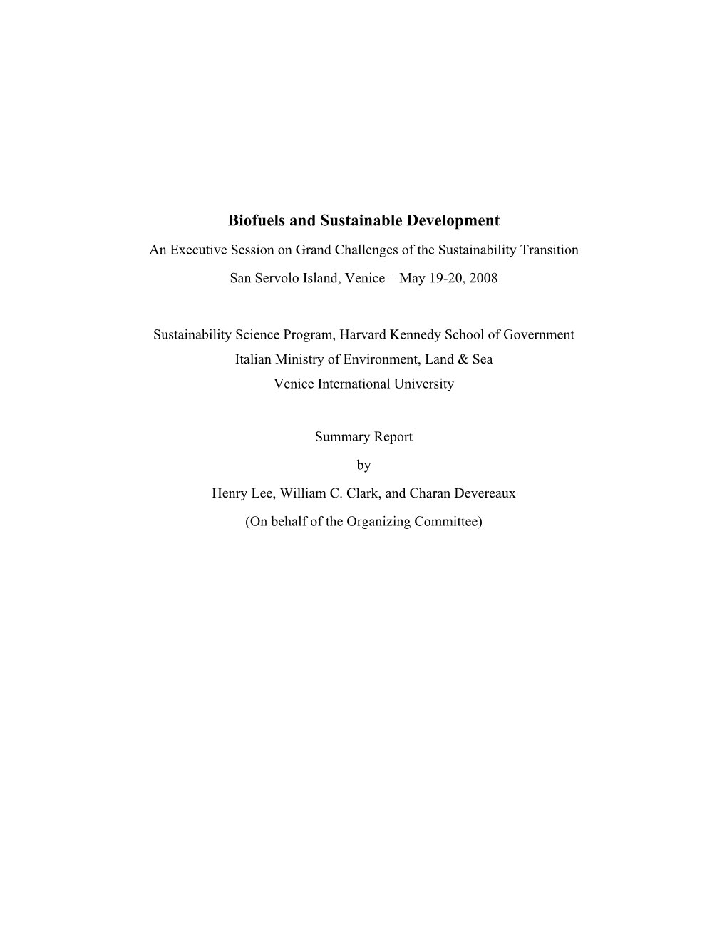 Biofuels and Sustainable Development an Executive Session on Grand Challenges of the Sustainability Transition San Servolo Island, Venice – May 19-20, 2008