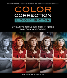 Color Correction Look Book: Creative Grading Techniques for Film and Video Alexis Van Hurkman