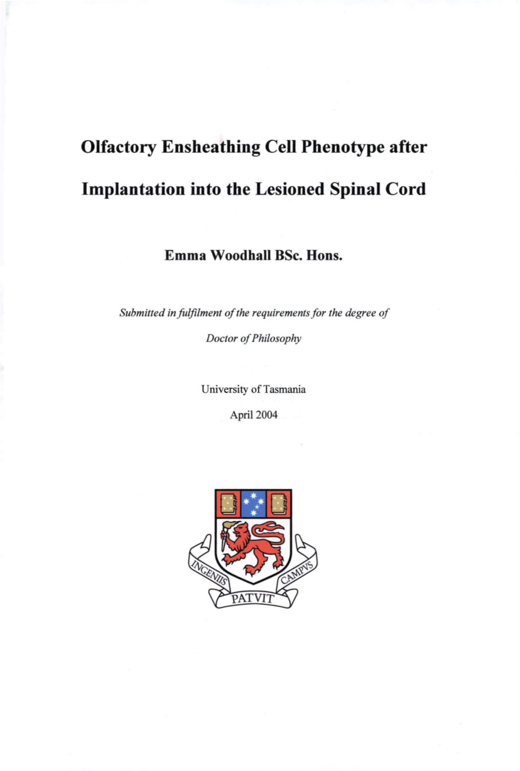 Olfactory Ensheathing Cell Phenotype After Implantation Into the Lesioned