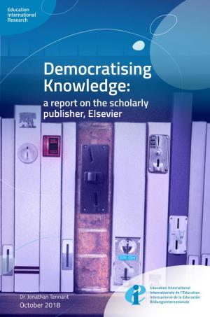 Democratising Knowledge: a Report on the Scholarly Publisher, Elsevier