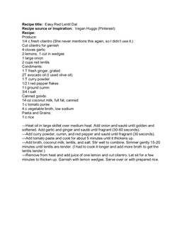 Recipe Title: Easy Red Lentil Dal Recipe Source Or Inspiration: Vegan