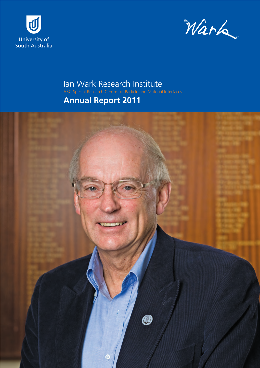 Ian Wark Research Institute Annual Report 2011