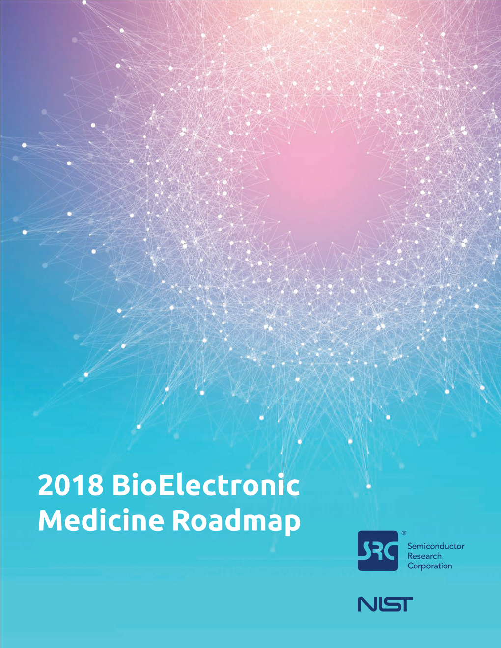 2018 Bioelectronic Medicine Roadmap Message from the Editorial Team