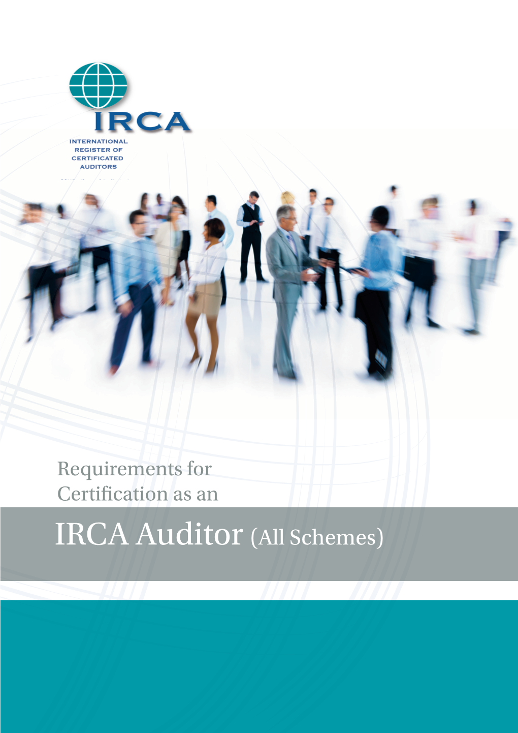 IRCA Auditor (All Schemes) Requirements for Certification As an IRCA Auditor (All Schemes)