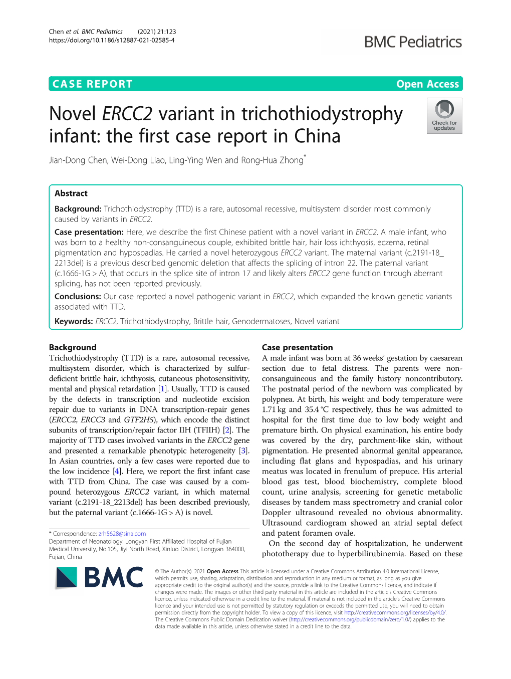 Novel ERCC2 Variant in Trichothiodystrophy Infant: the First Case Report in China Jian-Dong Chen, Wei-Dong Liao, Ling-Ying Wen and Rong-Hua Zhong*