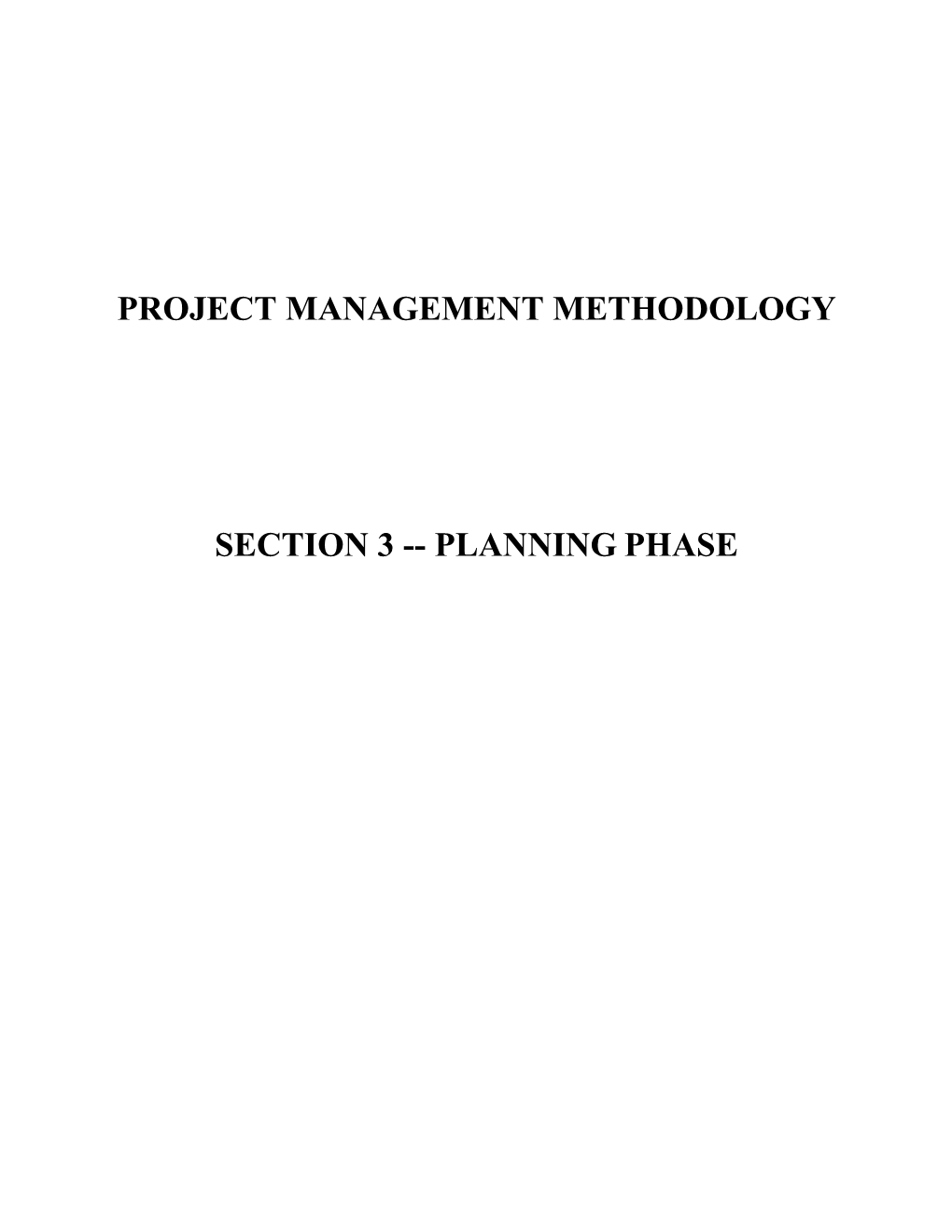 Project Management Methodology Section 3 -- Planning Phase