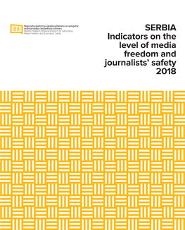 SERBIA Indicators on the Level of Media Freedom and Journalists’ Safety 2018