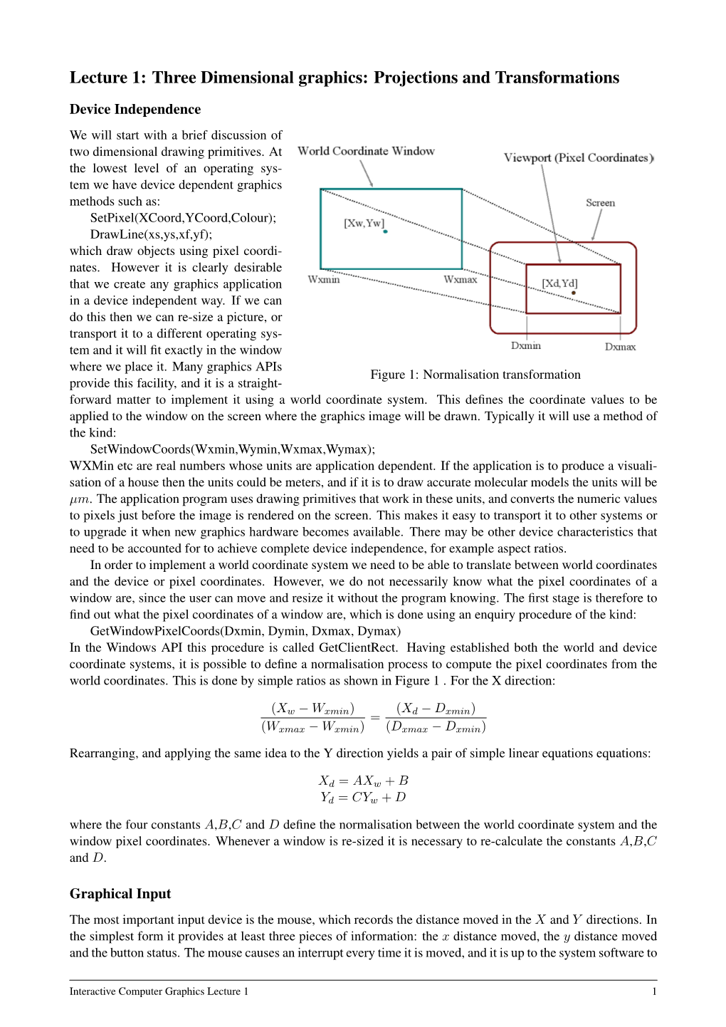 Three Dimensional Graphics: Projections and Transformations