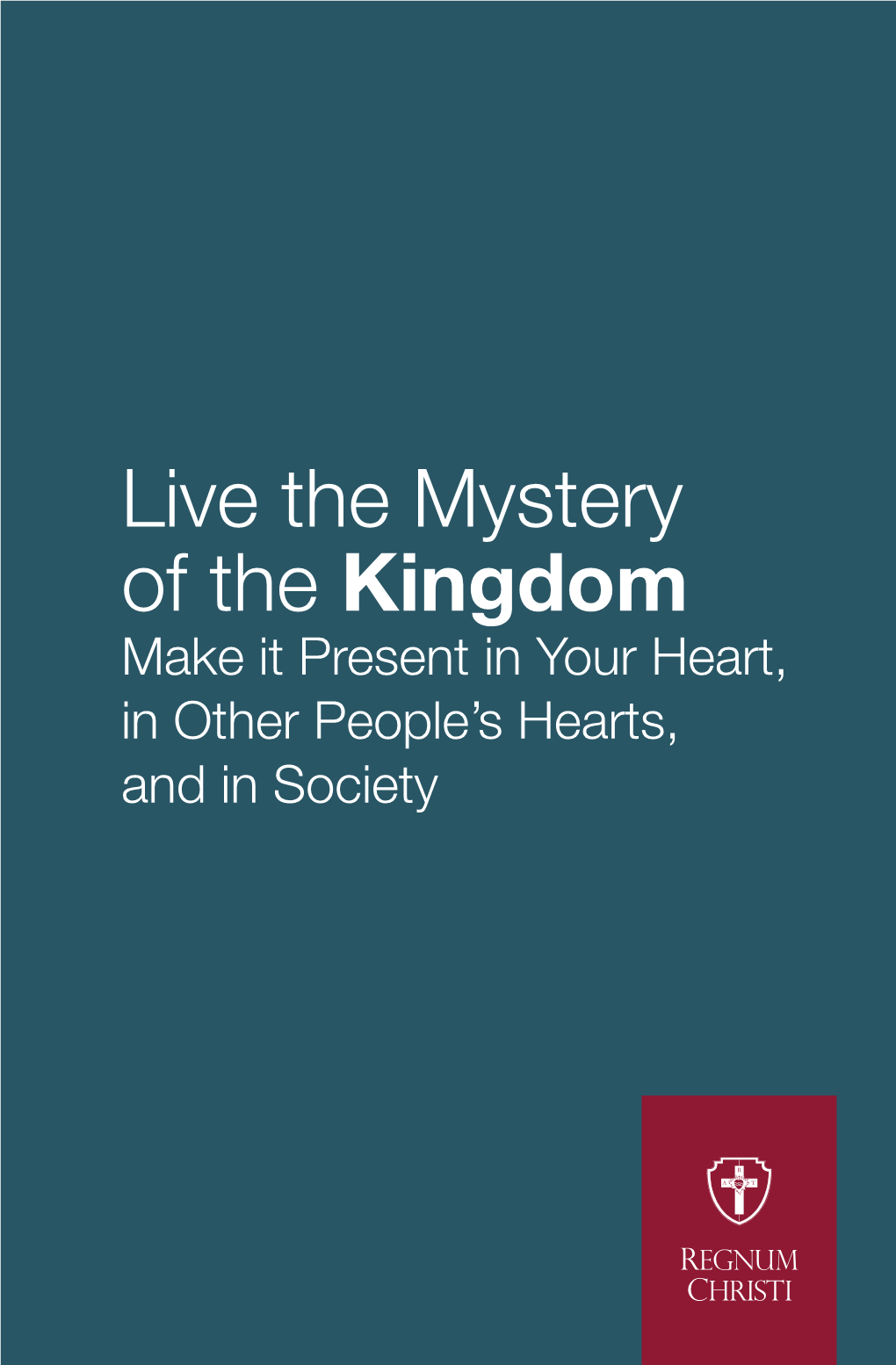 Live the Mystery of the Kingdom