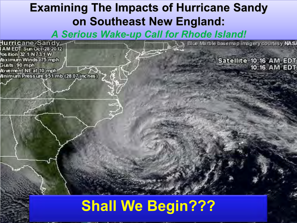 Examining the Impacts of Hurricane Sandy on Southeast New England: a Serious Wake-Up Call for Rhode Island!