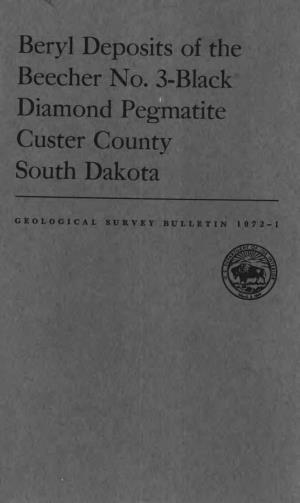 Beryl Deposits of the Beecher No. 3-Black Diamond Pegmatite Custer County South Dakota