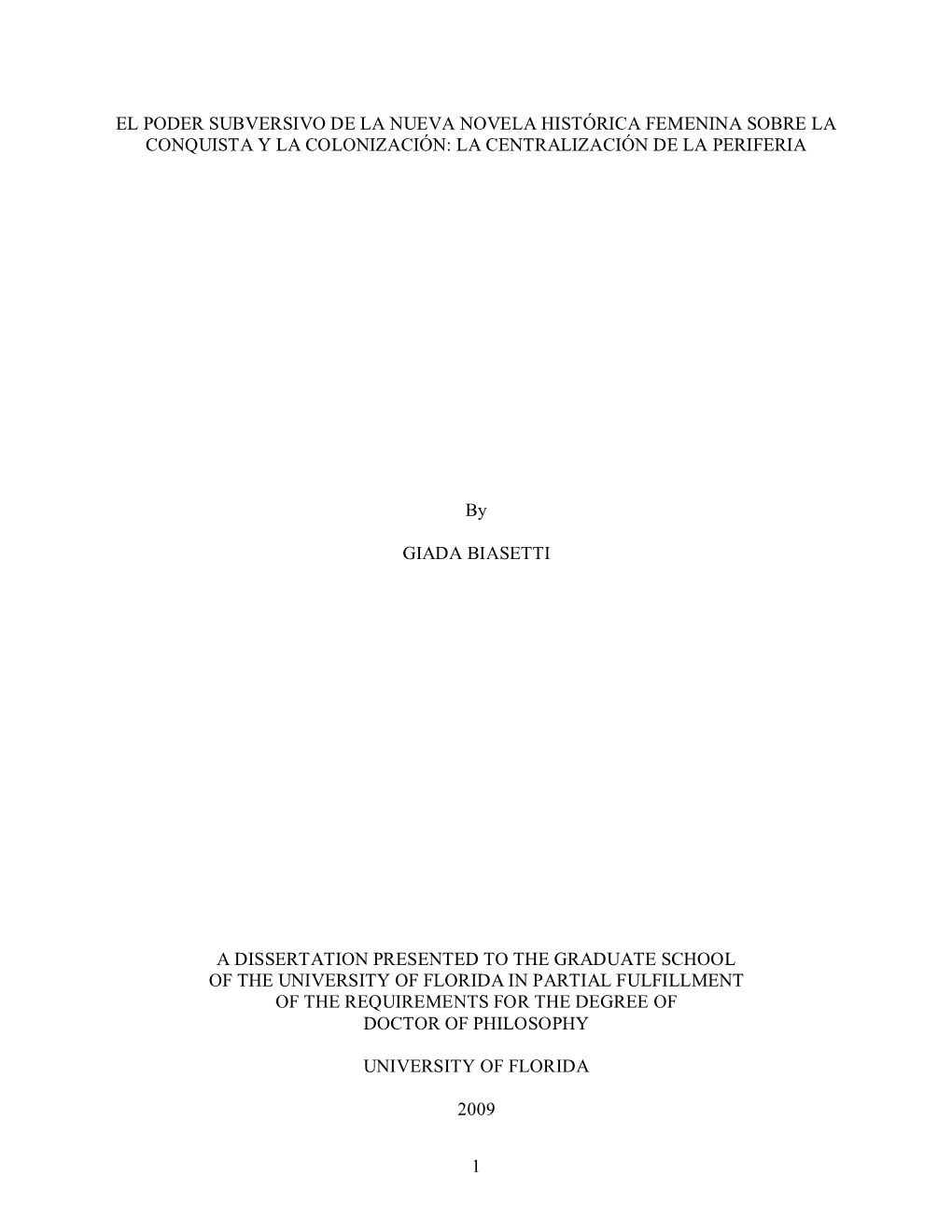 El Poder Subversivo De La Nueva Novela Histórica Femenina Sobre La Conquista Y La Colonización: La Centralización De La Periferia