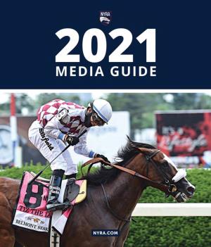 2021 Media Guide NYRA.Com 1 TABLE of CONTENTS