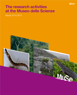 The Research Activities at the Museo Delle Scienze Report 2014-2015 the Research Activities at the Museo Delle Scienze Report 2014-2015 MUSE - Museo Delle Scienze