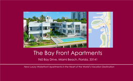 The Bay Front Apartments 960 Bay Drive, Miami Beach, Florida, 33141