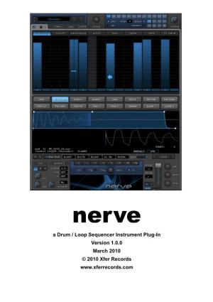A Drum / Loop Sequencer Instrument Plug-In Version 1.0.0 March 2010 © 2010 Xfer Records Copyright © 2010 Xfer Records