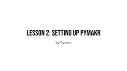 Lesson 2: Setting up Pymakr