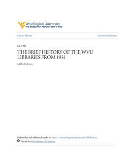 THE BRIEF HISTORY of the WVU LIBRARIES from 1931 Mildred Moyers
