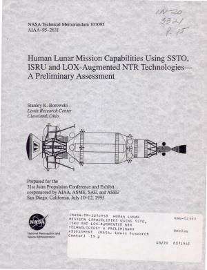 Human Lunar Mission Capabilities Using SSTO, ISRU and LOX-Augmented NTR Technologies- a Preliminary Assessment
