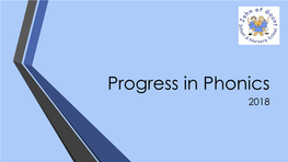 Progress in Phonics 2018 What Is Phonics?