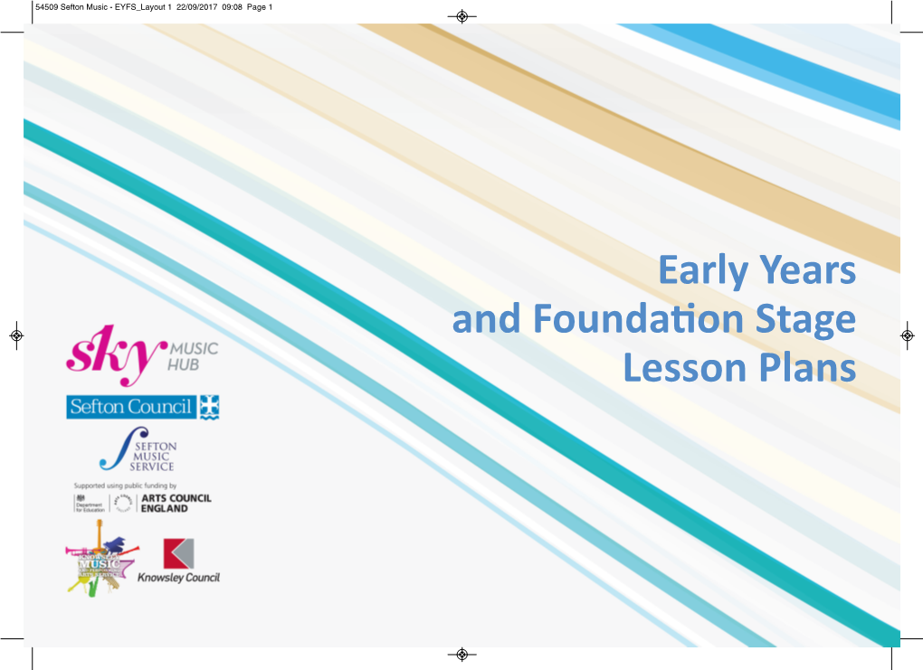 Early Years and Foundation Stage Lesson Plans 54509 Sefton Music - EYFS Layout 1 22/09/2017 09:08 Page 2