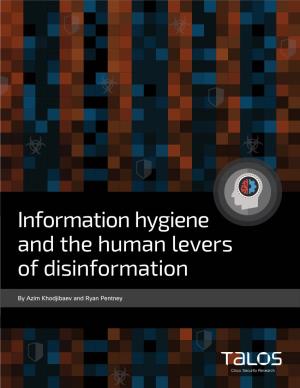 Information Hygiene and the Human Levers of Disinformation