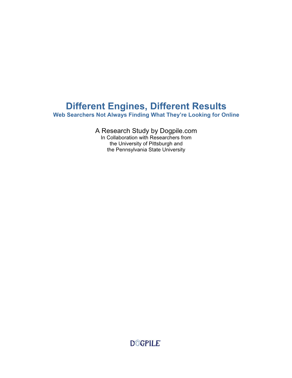 Different Engines, Different Results: Web Searches Not Aways Fnding