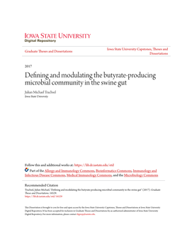Defining and Modulating the Butyrate-Producing Microbial Community in the Swine Gut Julian Michael Trachsel Iowa State University