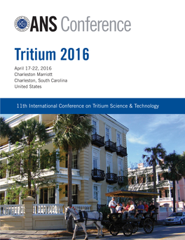 Tritium 2016 April 17-22, 2016 Charleston Marriott Charleston, South Carolina United States