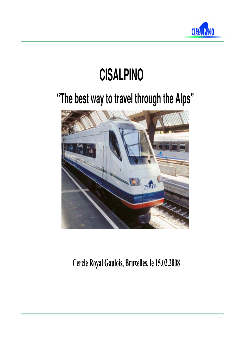 CISALPINO “The Best Way to Travel Through the Alps”