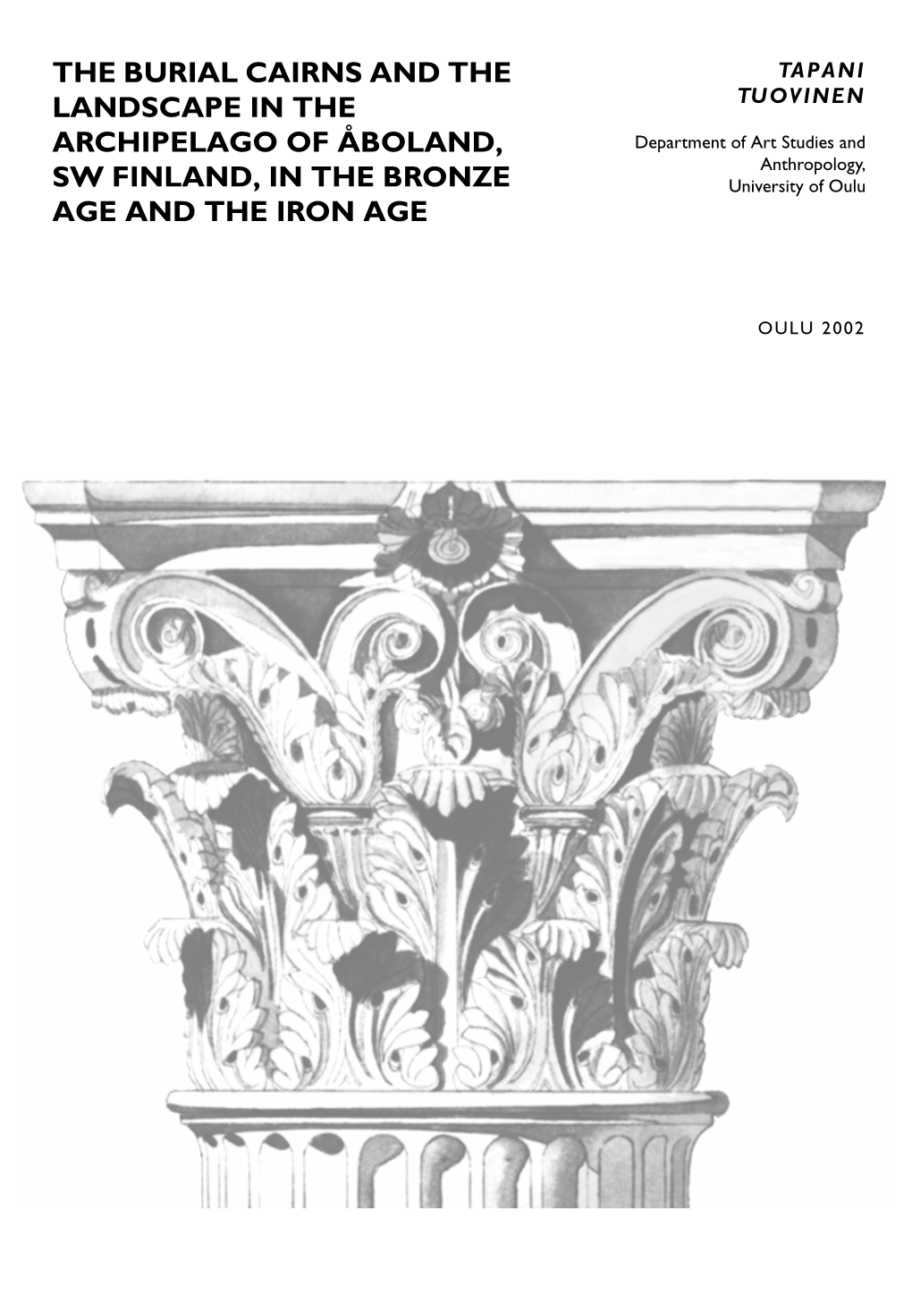 The Burial Cairns and the Landscape in the Archipelago of Åboland, Sw Finland, in the Bronze Age and the Iron Age