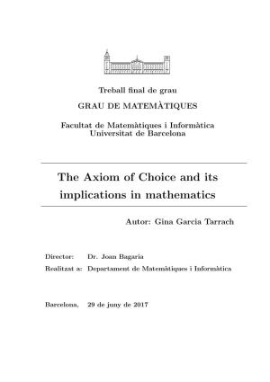 The Axiom of Choice and Its Implications in Mathematics