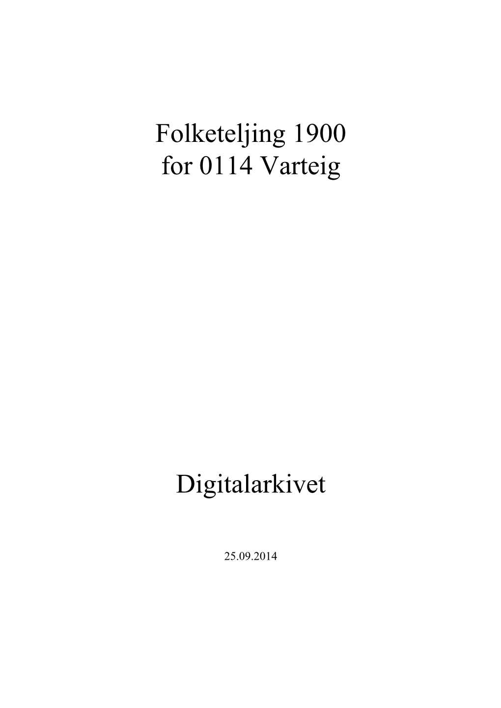 Folketeljing 1900 for 0114 Varteig Digitalarkivet