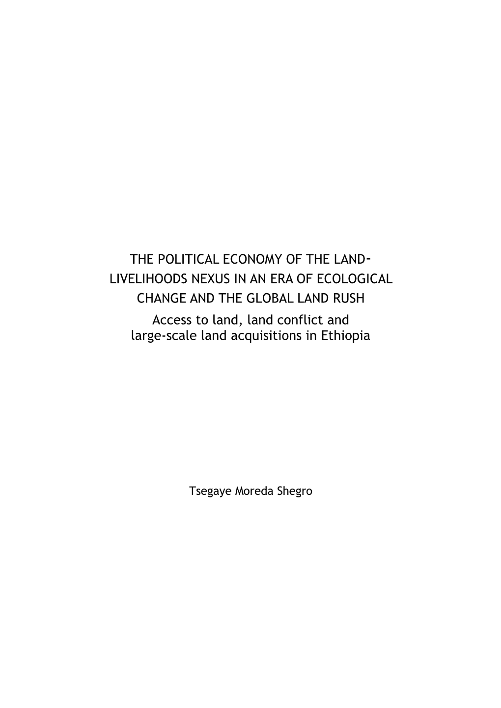 The Political Economy of the Land- Livelihoods Nexus In