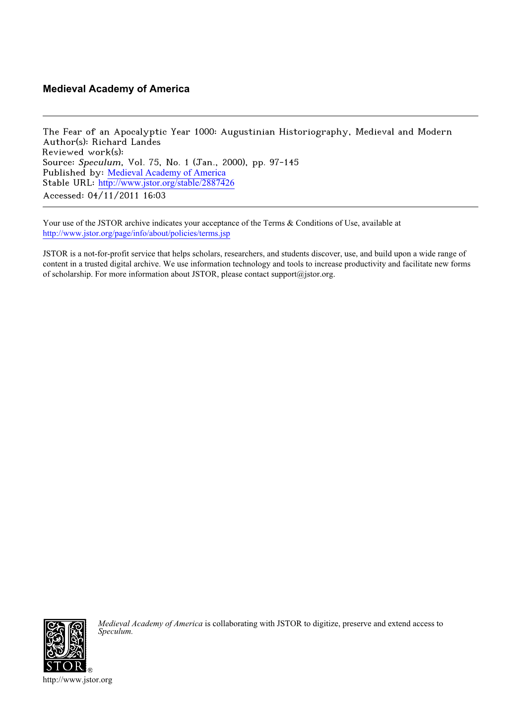 The Fear of an Apocalyptic Year 1000: Augustinian Historiography, Medieval and Modern Author(S): Richard Landes Reviewed Work(S): Source: Speculum, Vol