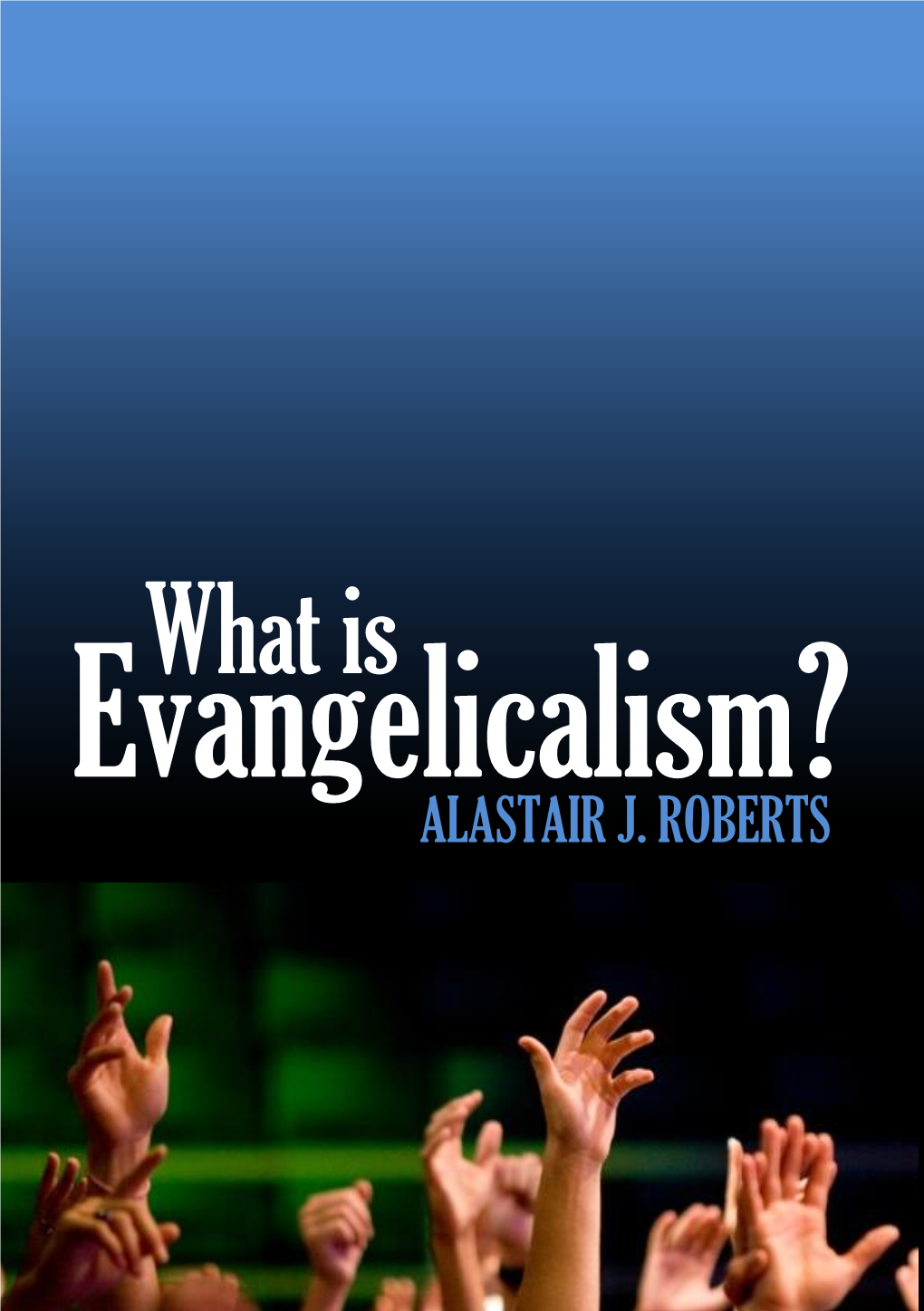 Evangelicalism?
