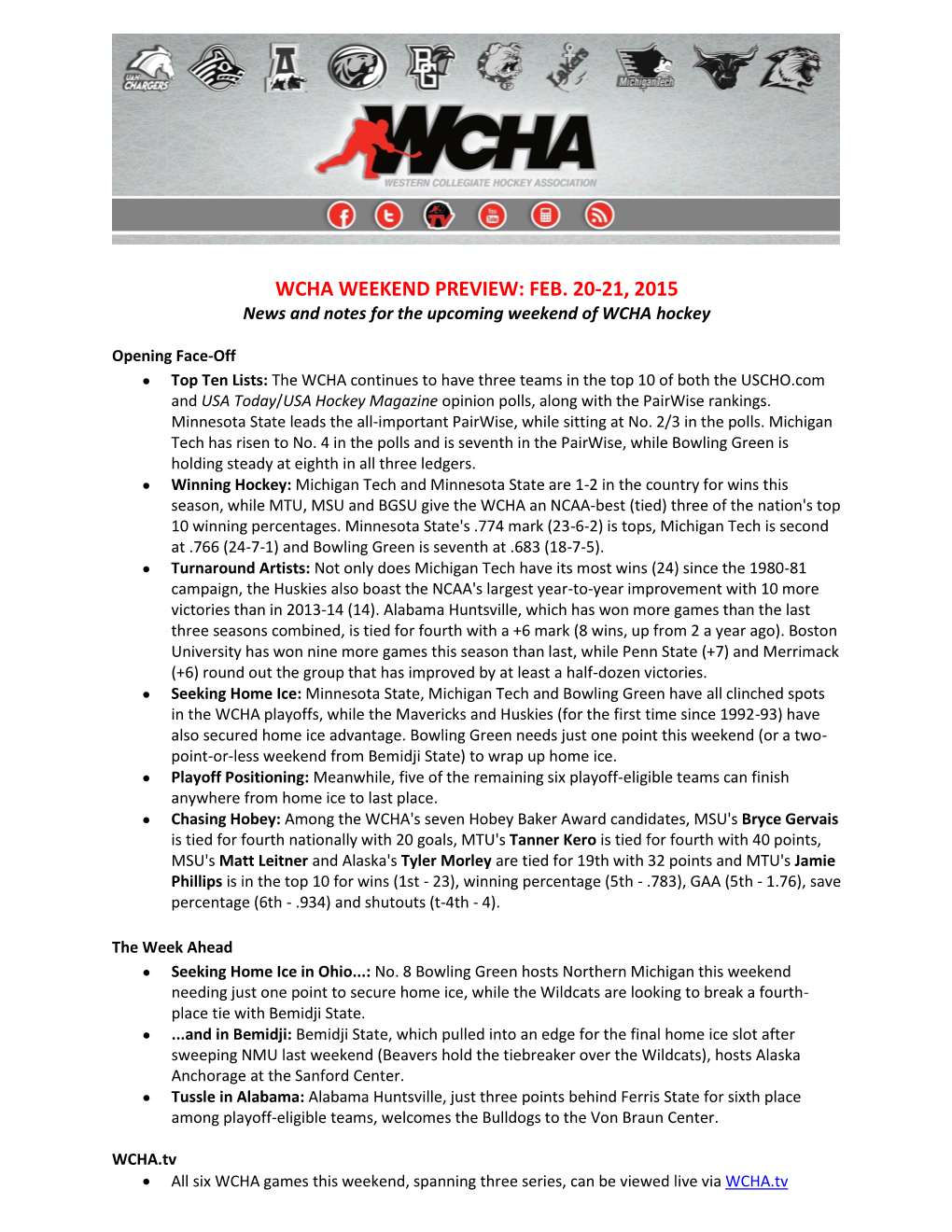 WCHA WEEKEND PREVIEW: FEB. 20-21, 2015 News and Notes for the Upcoming Weekend of WCHA Hockey