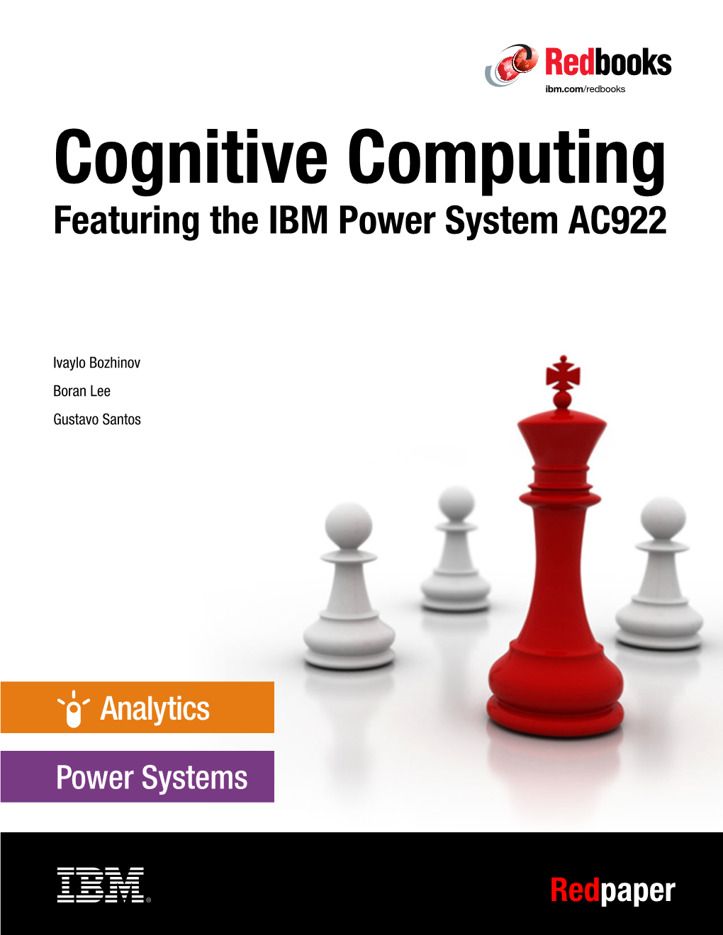 Cognitive Computing Featuring the IBM Power System AC922