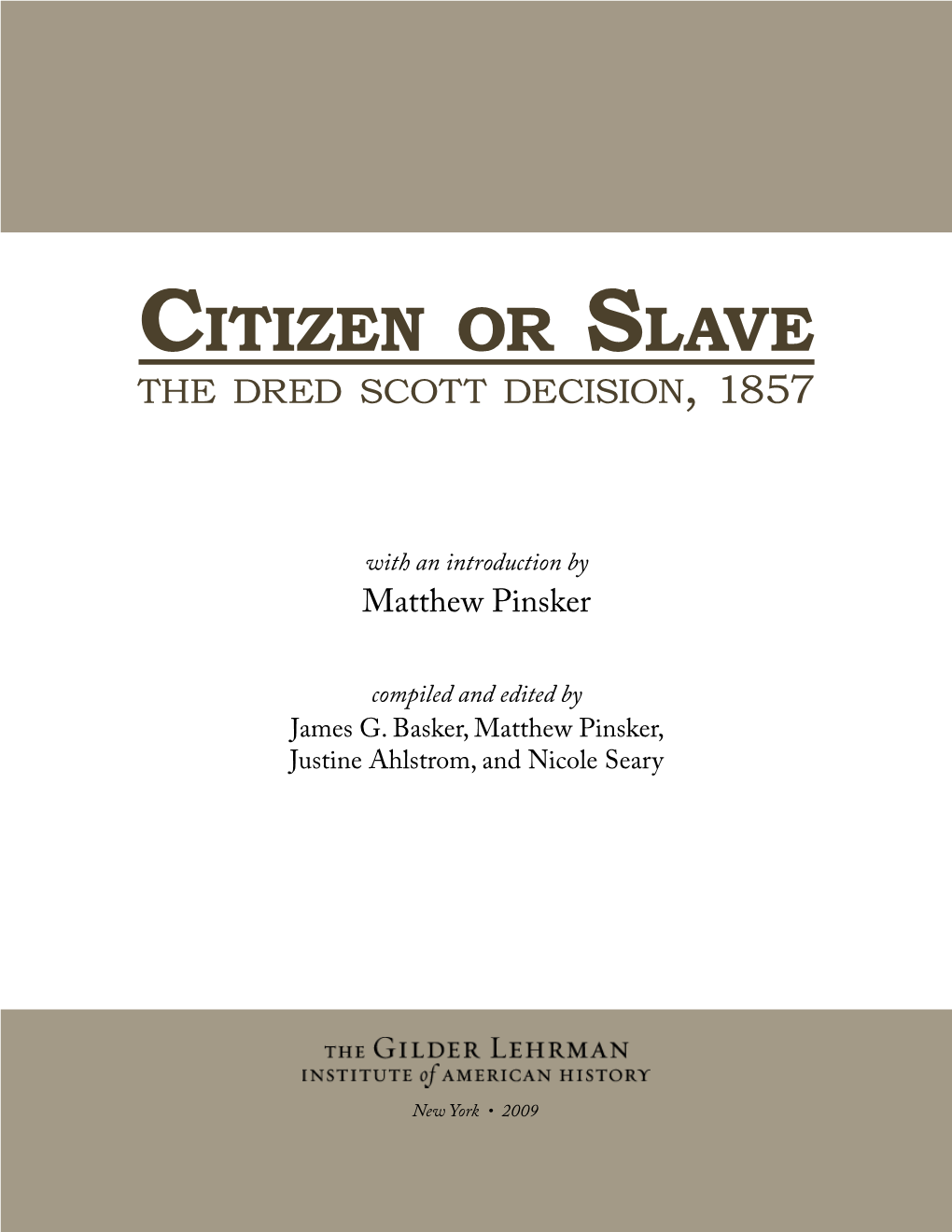 Citizen Or Slave: the Dred Scott Decision, 1857