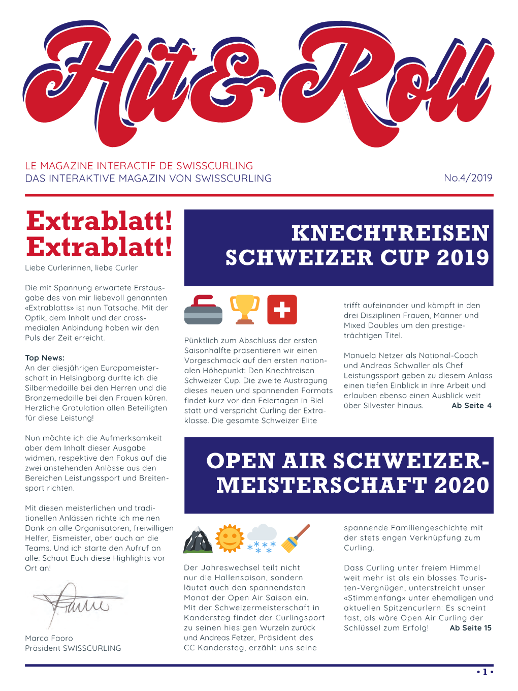 Extrablatt! KNECHTREISEN Extrablatt! Liebe Curlerinnen, Liebe Curler SCHWEIZER CUP 2019