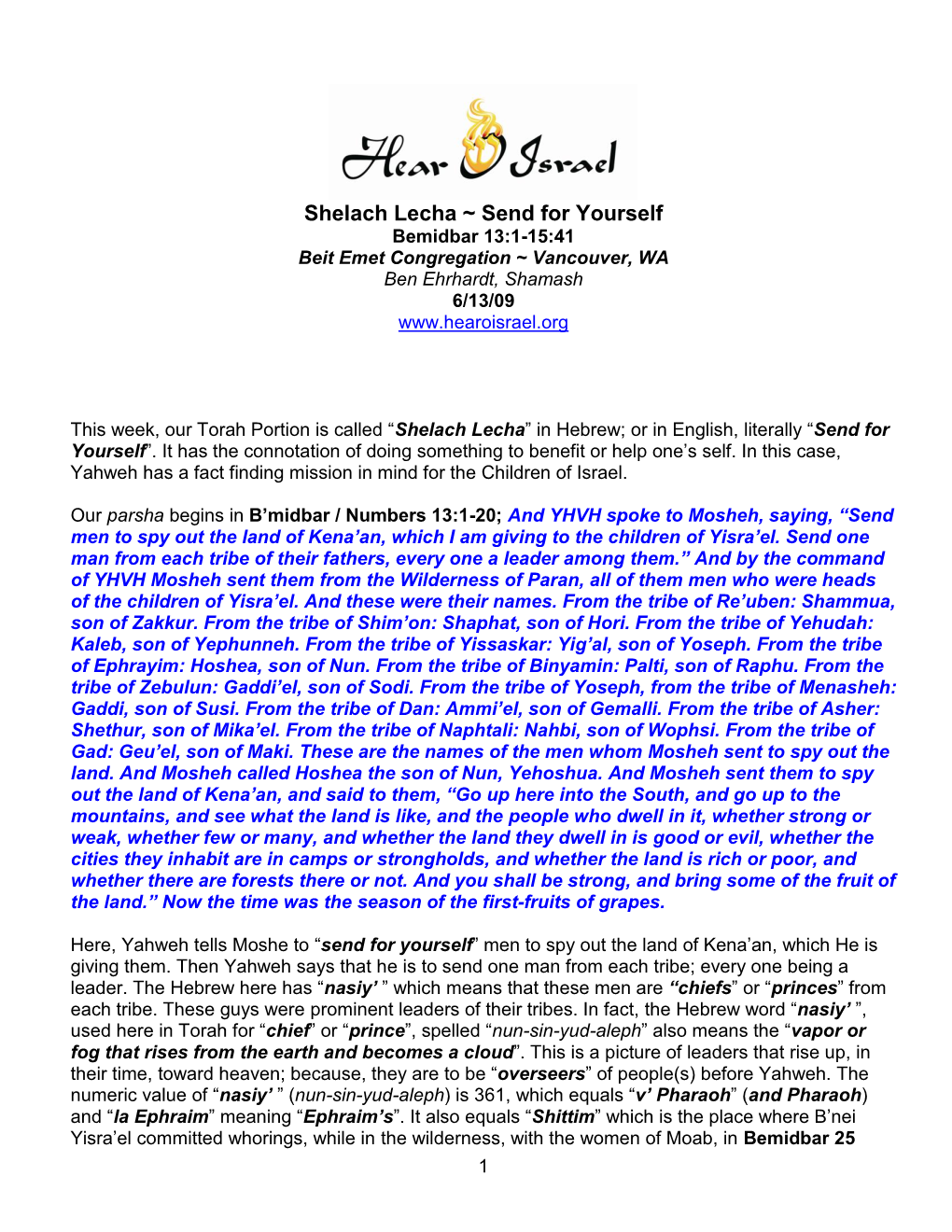 Shelach Lecha ~ Send for Yourself Bemidbar 13:1-15:41 Beit Emet Congregation ~ Vancouver, WA Ben Ehrhardt, Shamash 6/13/09