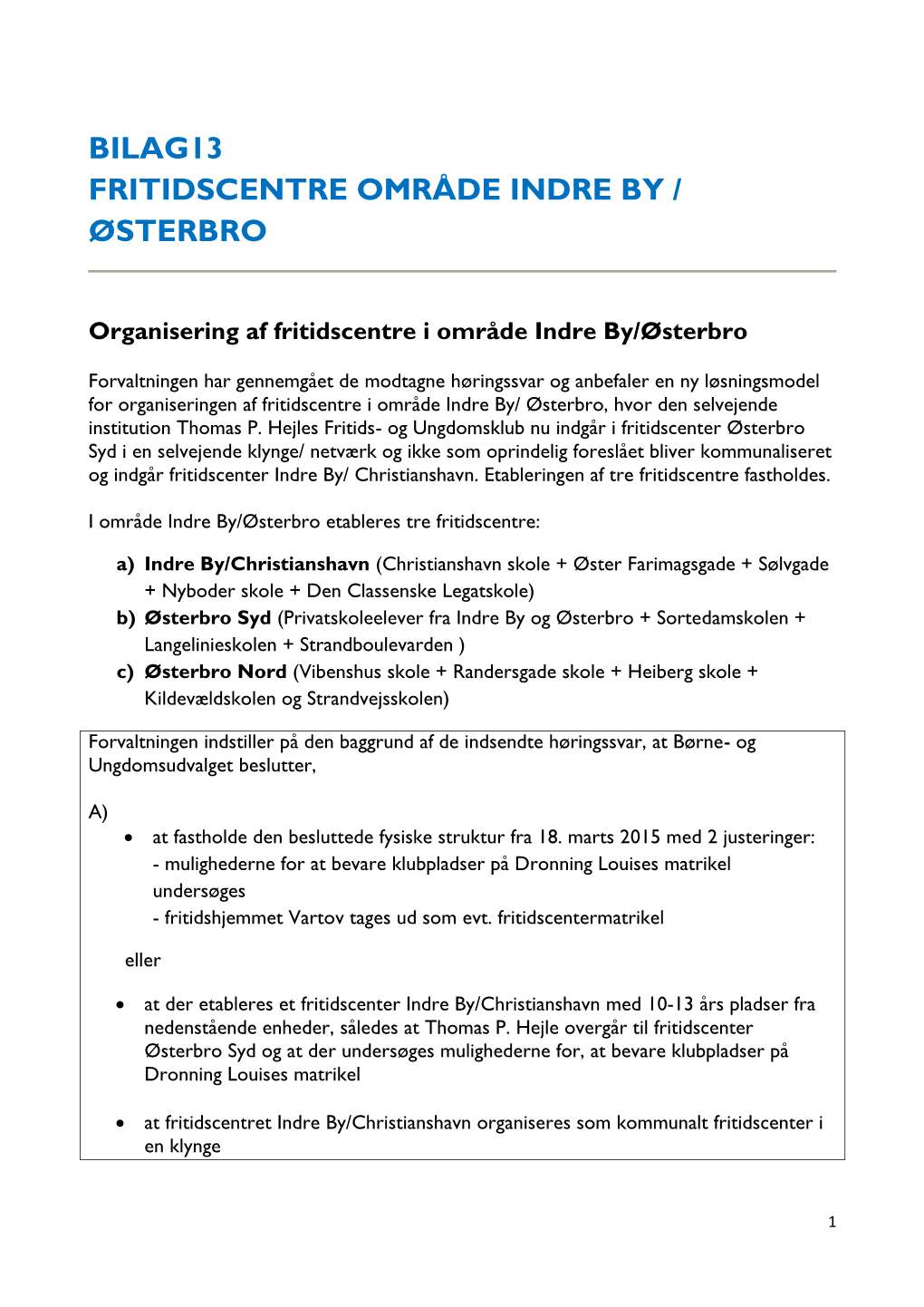 Bilag13 Fritidscentre Område Indre by / Østerbro