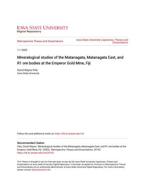 Mineralogical Studies of the Matanagata, Matanagata East, and R1 Ore Bodies at the Emperor Gold Mine, Fiji