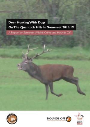 Deer Hunting with Dogs on the Quantock Hills in Somerset 2018/19 a Report by Somerset Wildlife Crime and Hounds Off